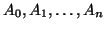 $A_0, A_1, \ldots, A_n$