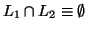 $L_1 \cap L_2 \equiv \emptyset$