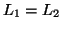 $L_1 = L_2$