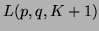 $L(p,q,K+1)$