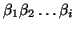 $\beta_1 \beta_2 \ldots \beta_i$