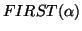 $FIRST(\alpha)$