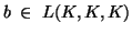 $b\; \in \; L(K,K,K)$