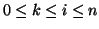 $0 \leq k \leq i \leq n$