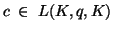 $c\; \in \; L(K,q,K)$