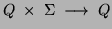 $Q\; \times\; \Sigma\; \longrightarrow\; Q$