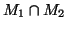 $M_1 \cap M_2$