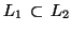 $L_1\, \subset\, L_2$